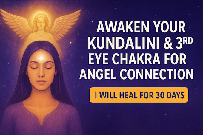 awaken your kundalini 3rd eye chakra to connect with angels
