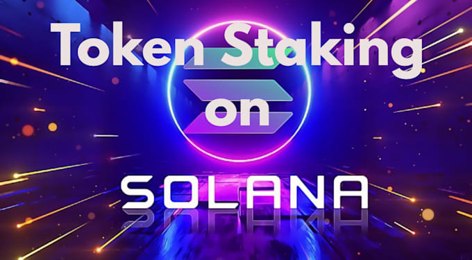 develop token staking and token on solana