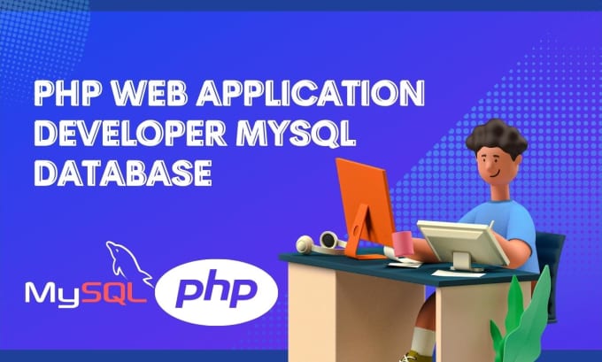 I will develop web application using php mysql database expert