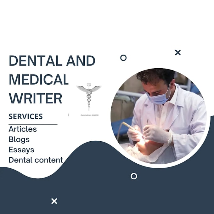 be your dental writer for dental articles and dental blogs