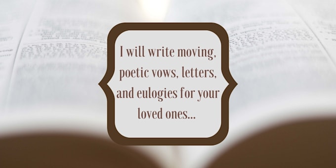 write moving and poetic letters, vows, and eulogies for your loved ones