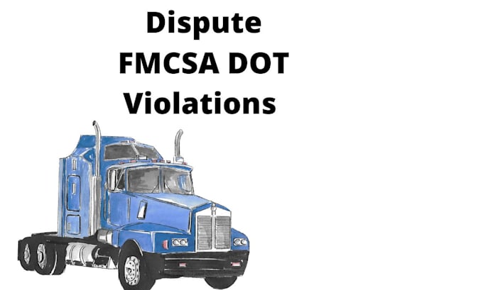 dispute any dot fmcsa violation and provide advice