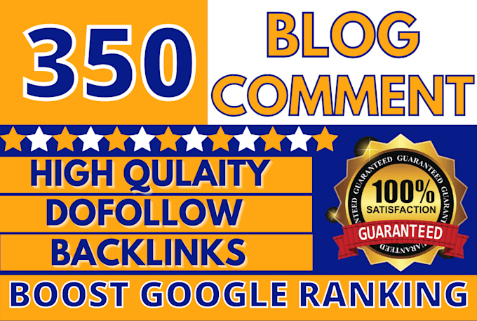 create 350 dofollow blog comments white hat SEO backlinks