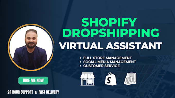 be your shopify dropshipping virtual assistant to manage your entire store
