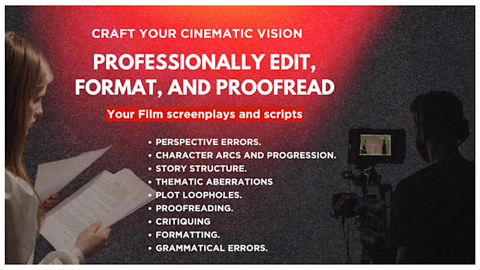 proofread and edit your film pitch deck, script, tv series, and screenplay