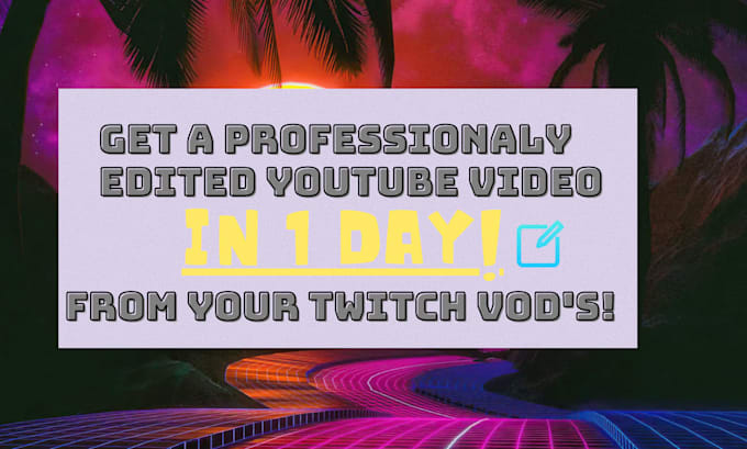 Make you a professional twitch highlights video for youtube by Deathgho ...