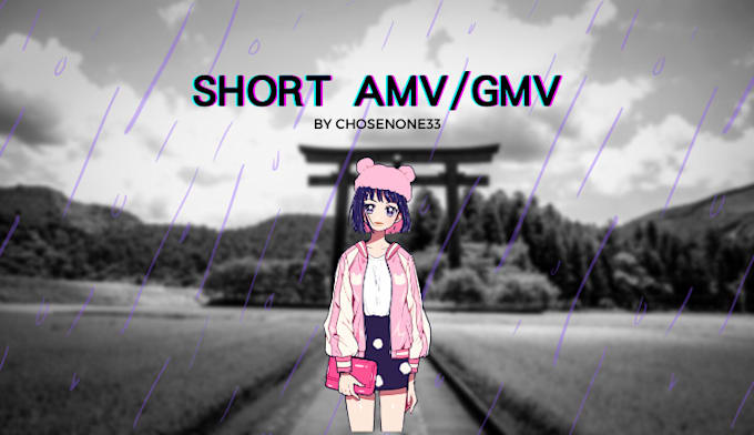 create your stunning short amv or gmv