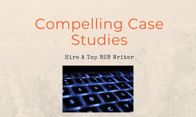how to write a compelling case study
