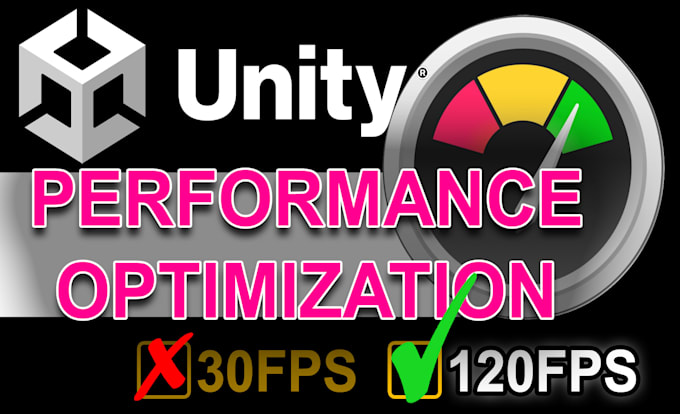 Optimize the performance and frame rate of your unity game by Unity ...
