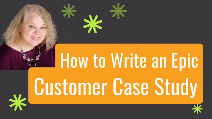 help you write b2b customer case studies