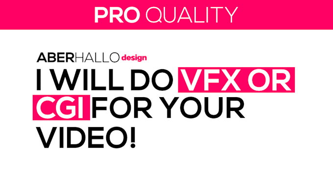 do vfx or cgi for your video