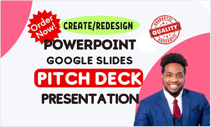 design a perfect pitch deck or powerpoint presentation