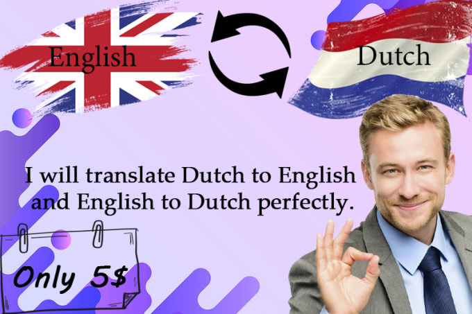 Perfectly translate english to dutch or dutch to english by Visal ...