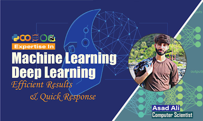 Machine learning and deep learning in python by Asadalics1 | Fiverr