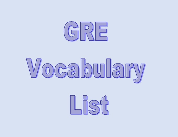 Share my gre vocabulary list with meanings by Anushaupadhyay Fiverr