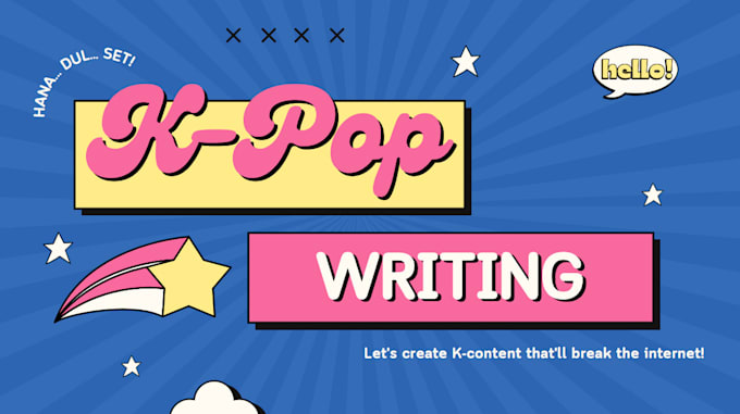 write kpop articles, scripts, and blog posts