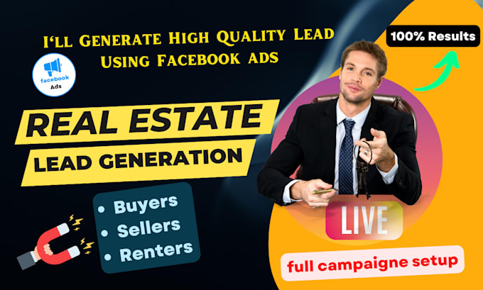 Create real estate lead generation campaign using facebook ads by ...