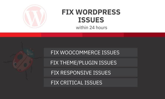 Fix Wordpress Issues Bugs Or Critical Errors Within 24 Hours By Dev Fix Wordpress Issues Bugs Or Critical Errors Within 24 Hours By Dev