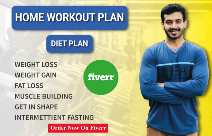 create a personalized home workout and diet plan for you