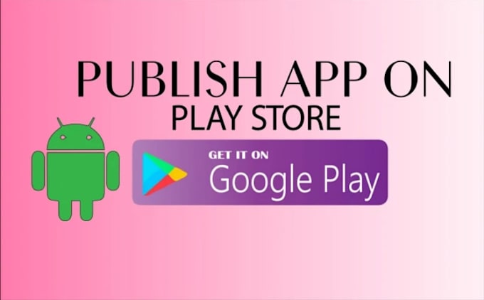 Publish or upload android app on google play store by Fissy_app | Fiverr