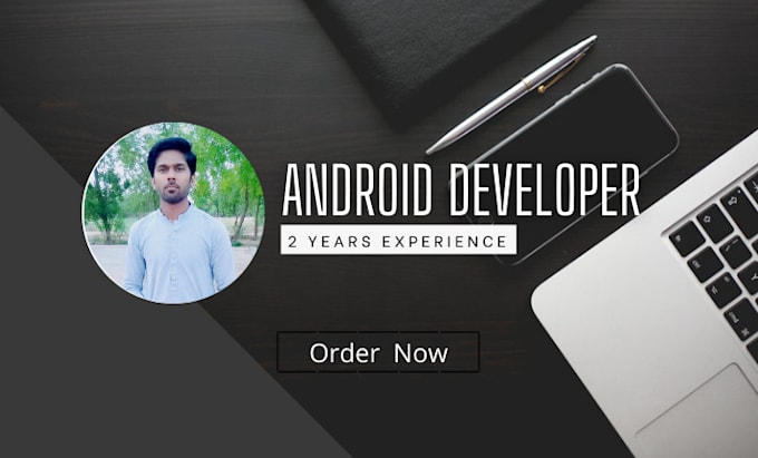 develop android app developer and be your android developer