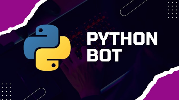 Create a python bot for any automation task by All3d234 | Fiverr