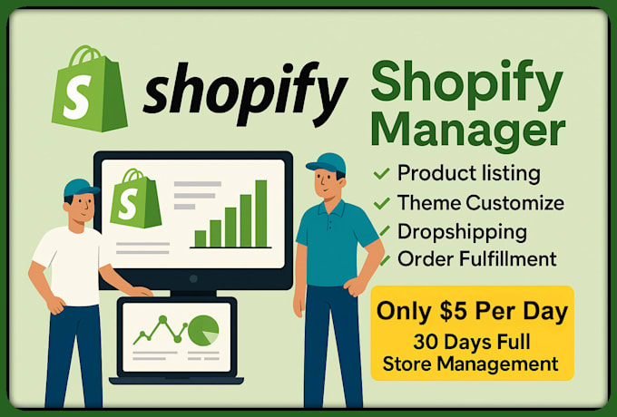 be your shopify store manager, product listing expert and virtual assistant