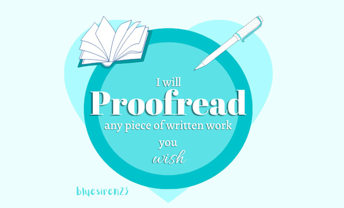proofread any piece of written work you wish
