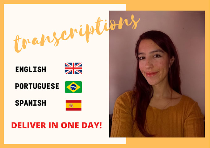 provide transcriptions in english, portuguese or spanish