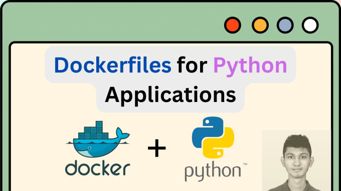Make deploying python apps with docker a breeze by Lithikabandara | Fiverr
