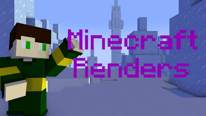 Make a minecraft render for you by F1zzytango | Fiverr