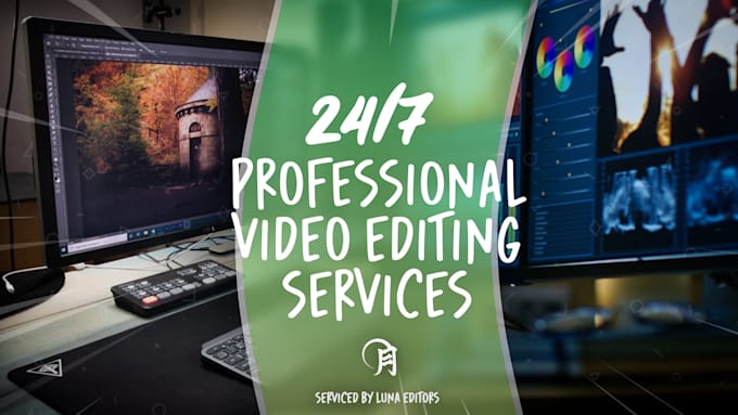 edit any sort of video for you