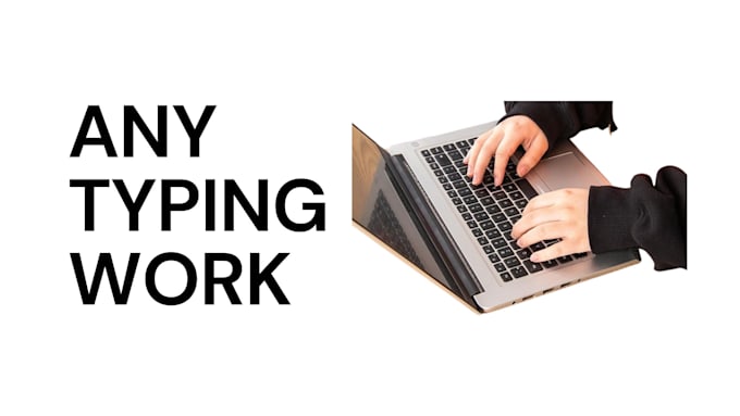 L do all your typing work in under 24 hours by Ohi017 | Fiverr