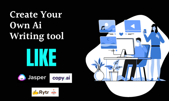 create your own ai writing tool website or app