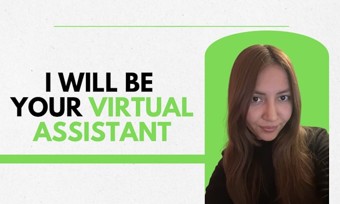 be your efficient virtual assistant