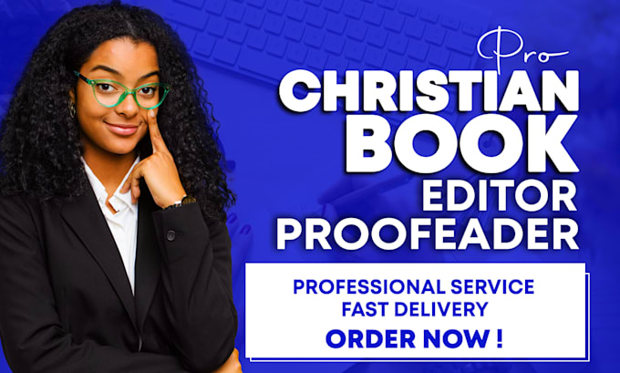 do christian book editing, be your proofreader and  editor