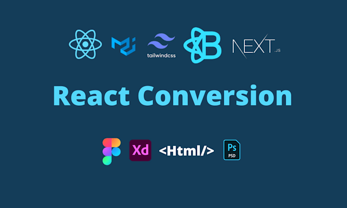 Convert your figma, xd, psd or html to react to be your react developer ...