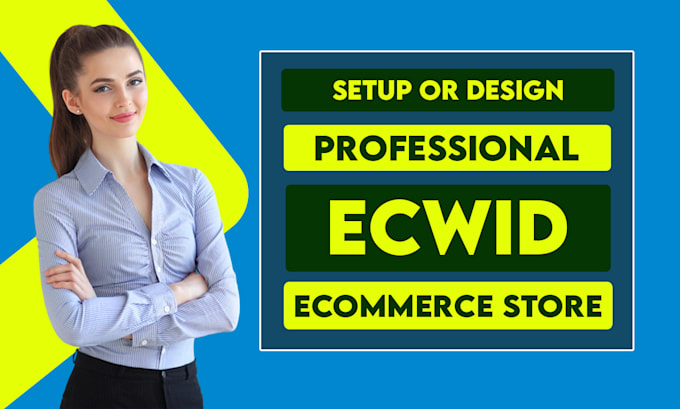 setup and design a professional ecwid ecommerce store