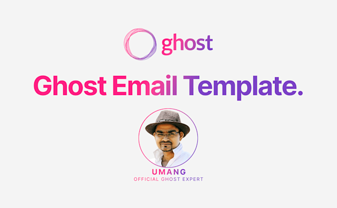 design a custom ghost blog newsletter email template
