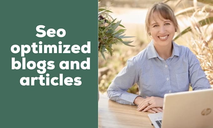 write SEO optimized blogs and articles
