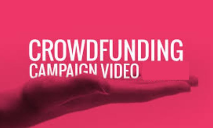 crowdfunding campaign video, kickstarter, indiegogo, gofundme, promotion