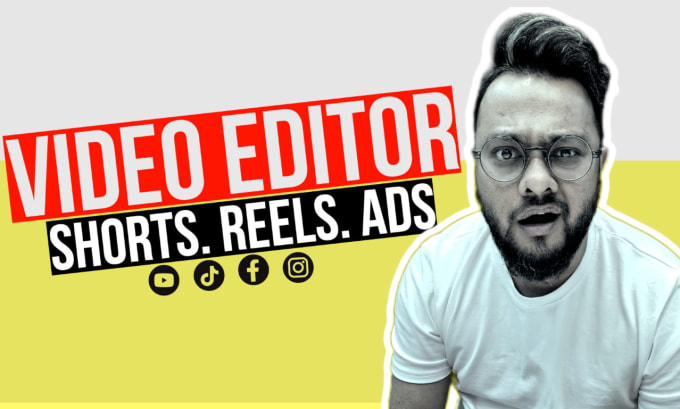 do video editing for youtube shorts, instagram reels, tiktok