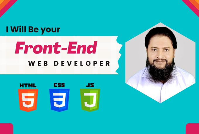 Be your professional front end developer html css javascript by ...
