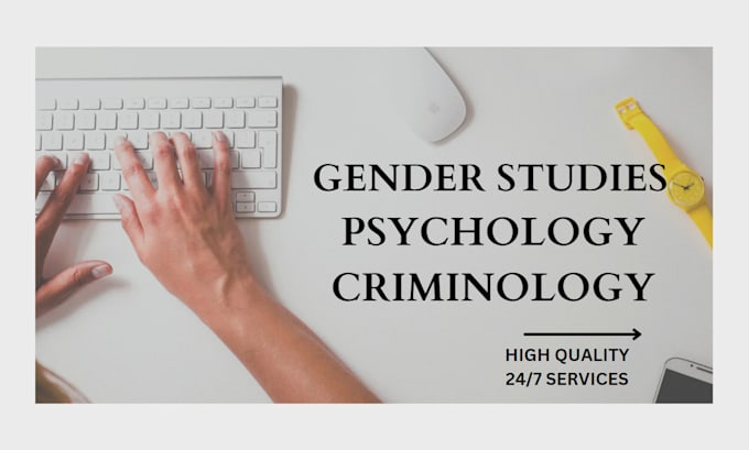 write on gender studies, psychology and criminology