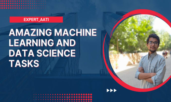 Do Amazing Machine Learning And Data Science Tasks By Expert Aati Fiverr Do Amazing Machine Learning And Data Science Tasks By Expert Aati Fiverr