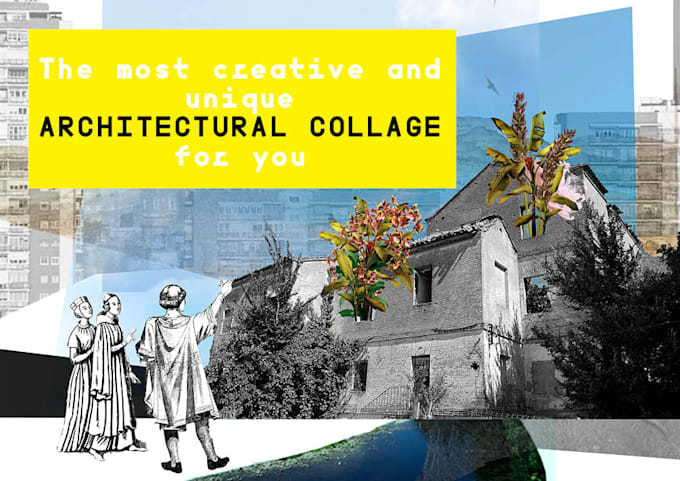 architectural and any other type of creative collage