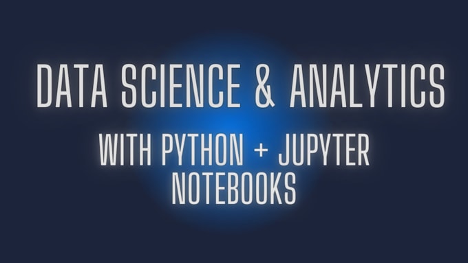 Perform data science and analysis with jupyter in python by ...