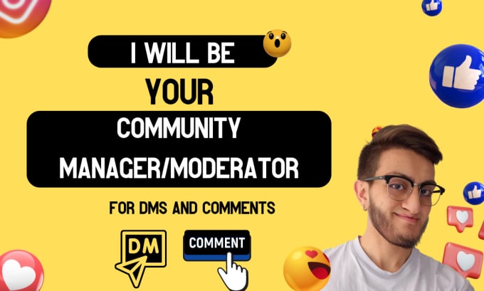 be your community manager and answer your dm or comments