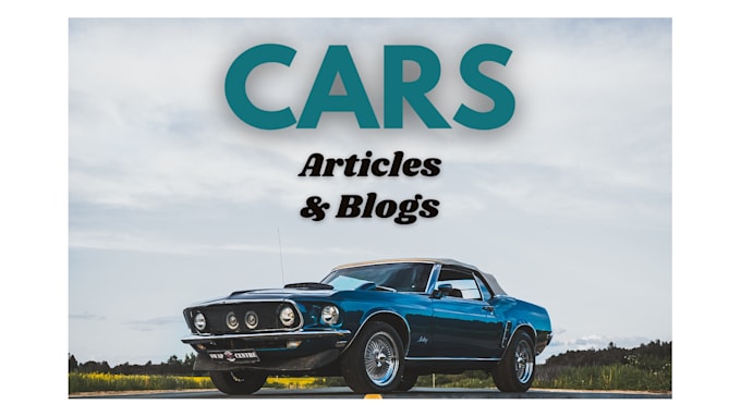 write an engaging car articles for you