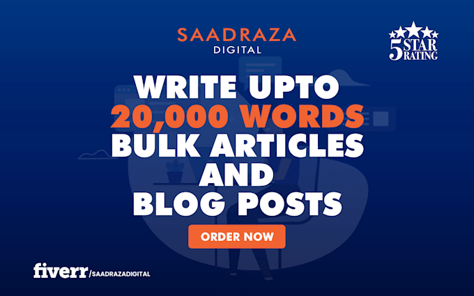 write up to 20,000 words bulk articles and blog posts